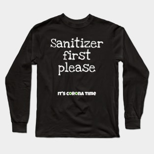 Sanitizer first Long Sleeve T-Shirt